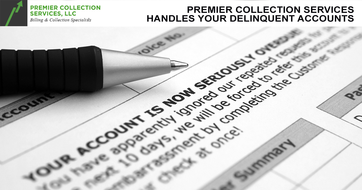 Premier Collection Services Handles your Delinquent Accounts