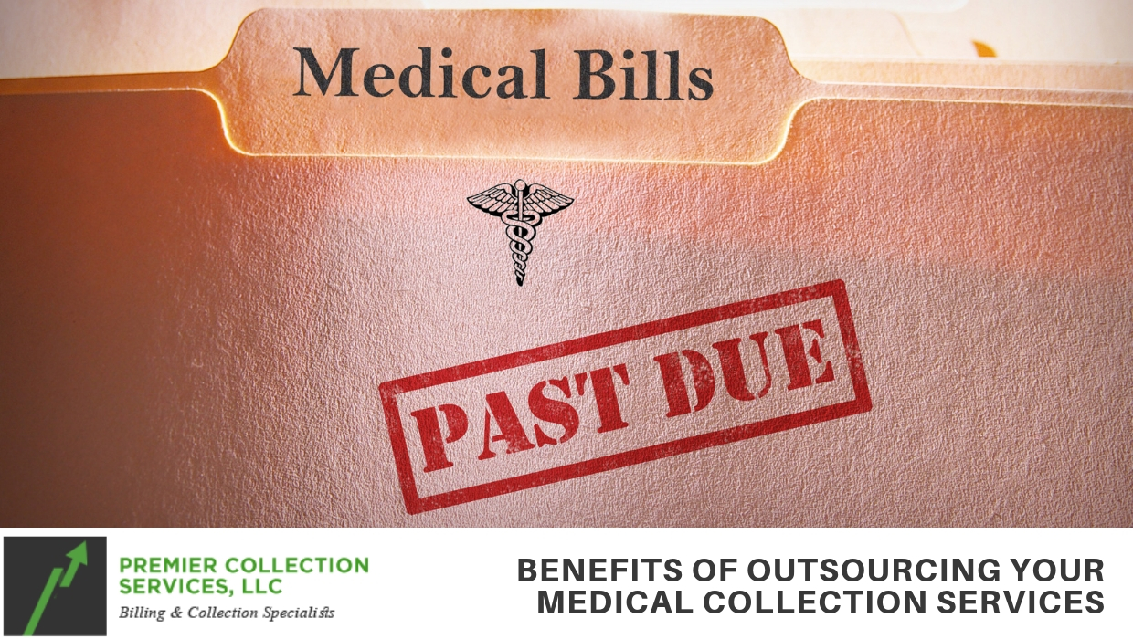 Benefits of Outsourcing Your Medical Collections Services